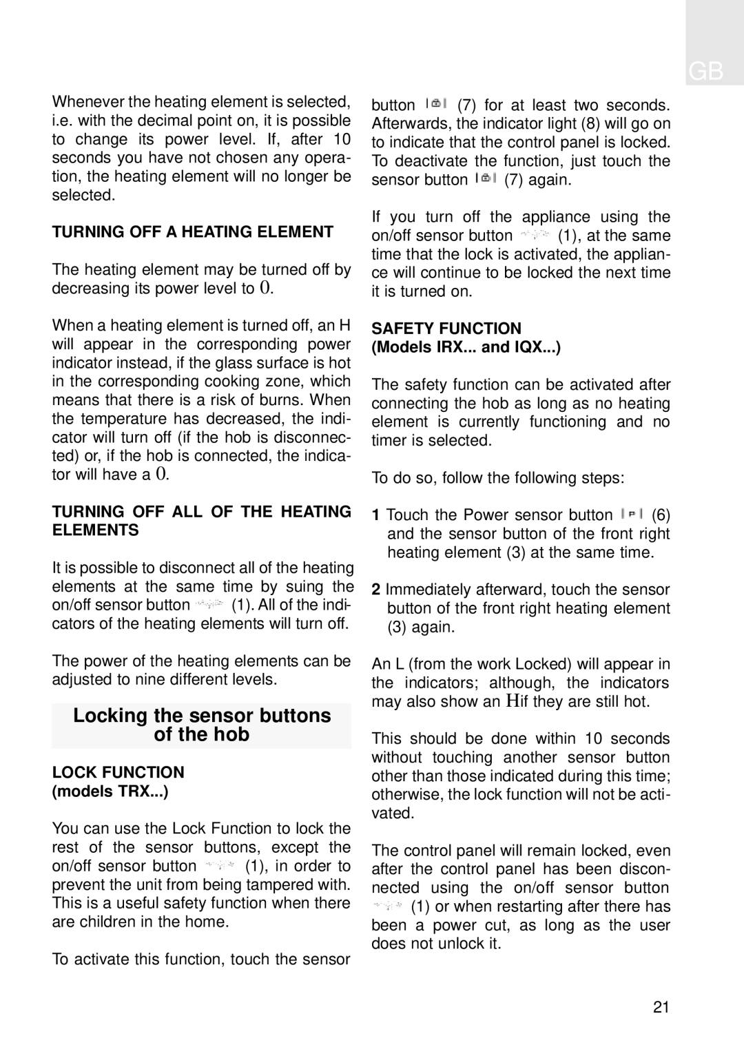 Teka IQX 635 manual Locking the sensor buttons Hob, Turning OFF a Heating Element, Turning OFF ALL of the Heating Elements 