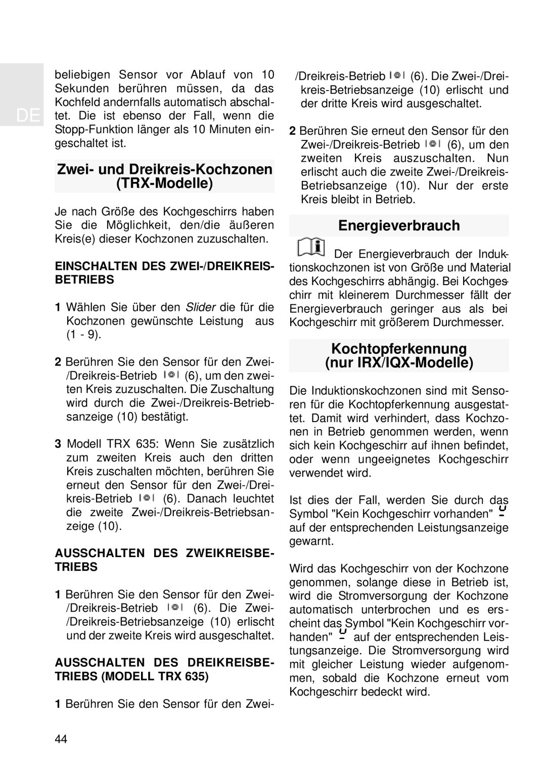 Teka TRX 645, IQX 635 Zwei- und Dreikreis-Kochzonen TRX-Modelle, Energieverbrauch, Kochtopferkennung nur IRX/IQX-Modelle 