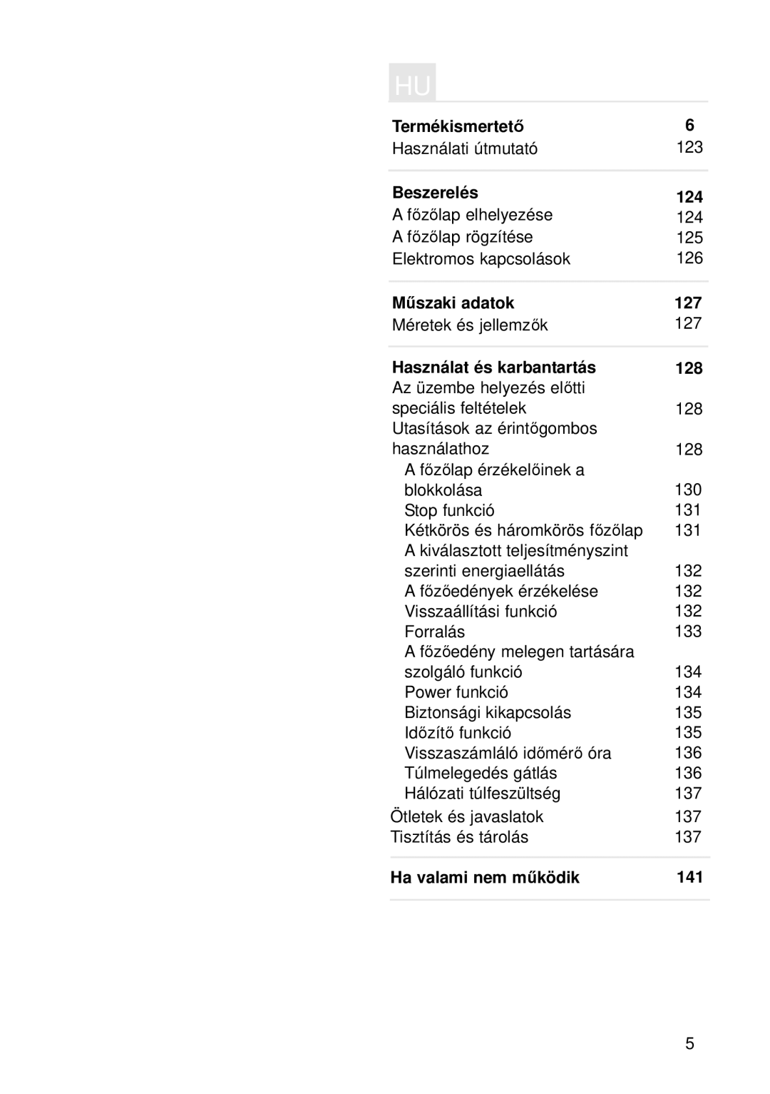 Teka IQX 635 Termékismertető Használati útmutató 123 Beszerelés, 124, Műszaki adatok 127, Használat és karbantartás 128 