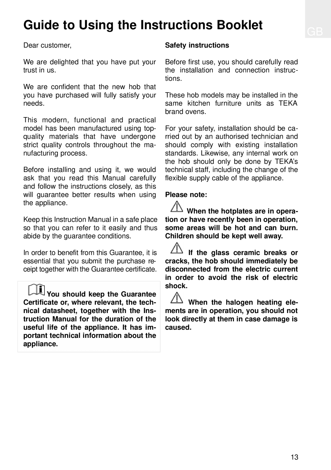 Teka 1 VTC B, TT 620, VT CM, VT DUAL., TB 600, TR 640, TR 735 AB Guide to Using the Instructions Booklet, Safety instructions 