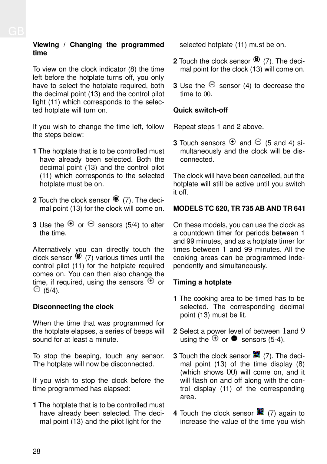Teka TT 640, TT 620 Viewing / Changing the programmed time, Disconnecting the clock, Quick switch-off, Timing a hotplate 