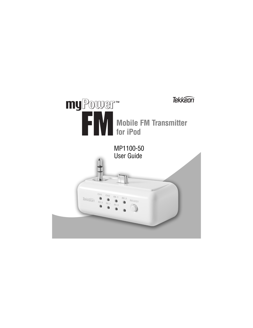 Tekkeon MP110050 manual Mobile FM Transmitter for iPod, MP1100-50 User Guide 