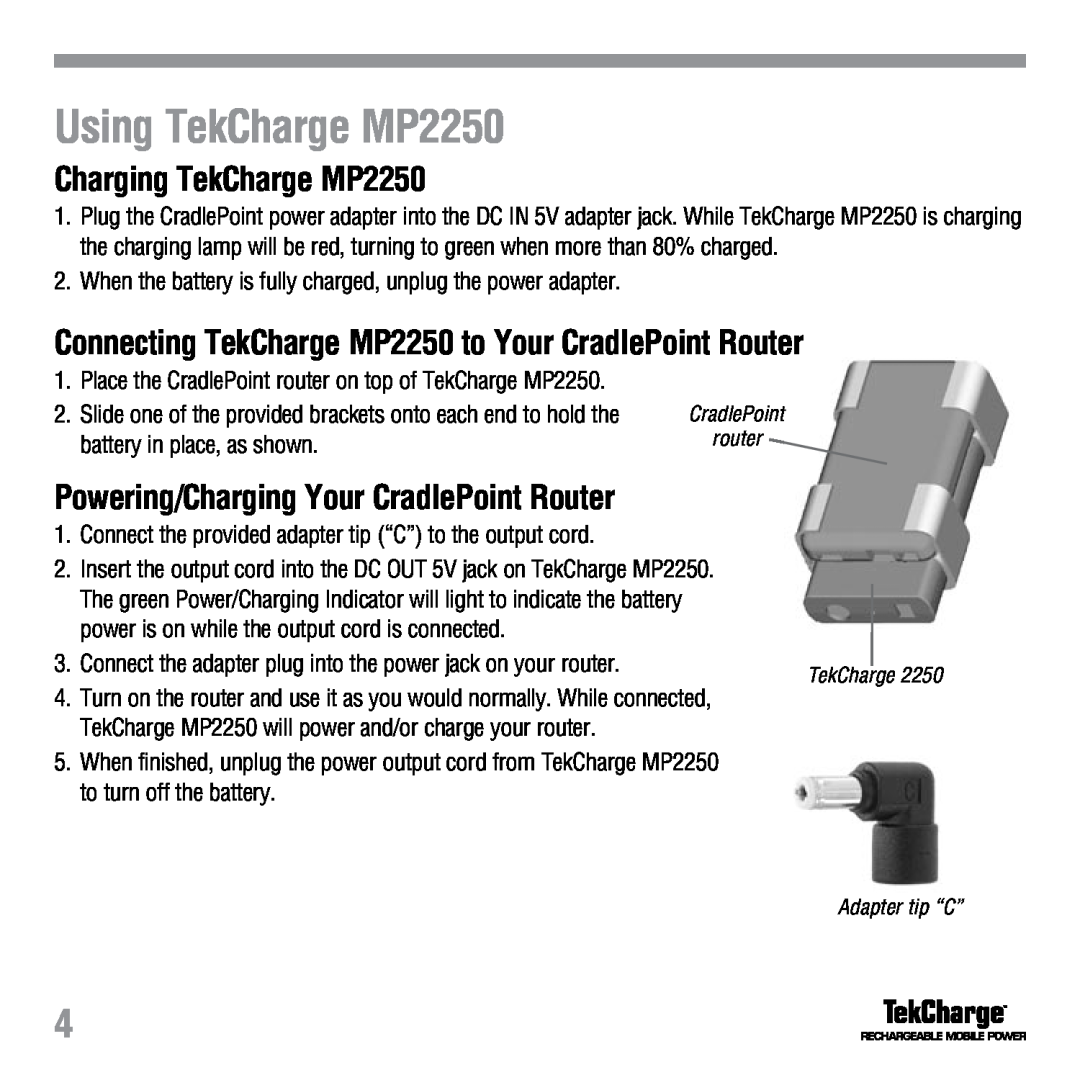 Tekkeon manual Using TekCharge MP2250, Charging TekCharge MP2250, Connecting TekCharge MP2250 to Your CradlePoint Router 
