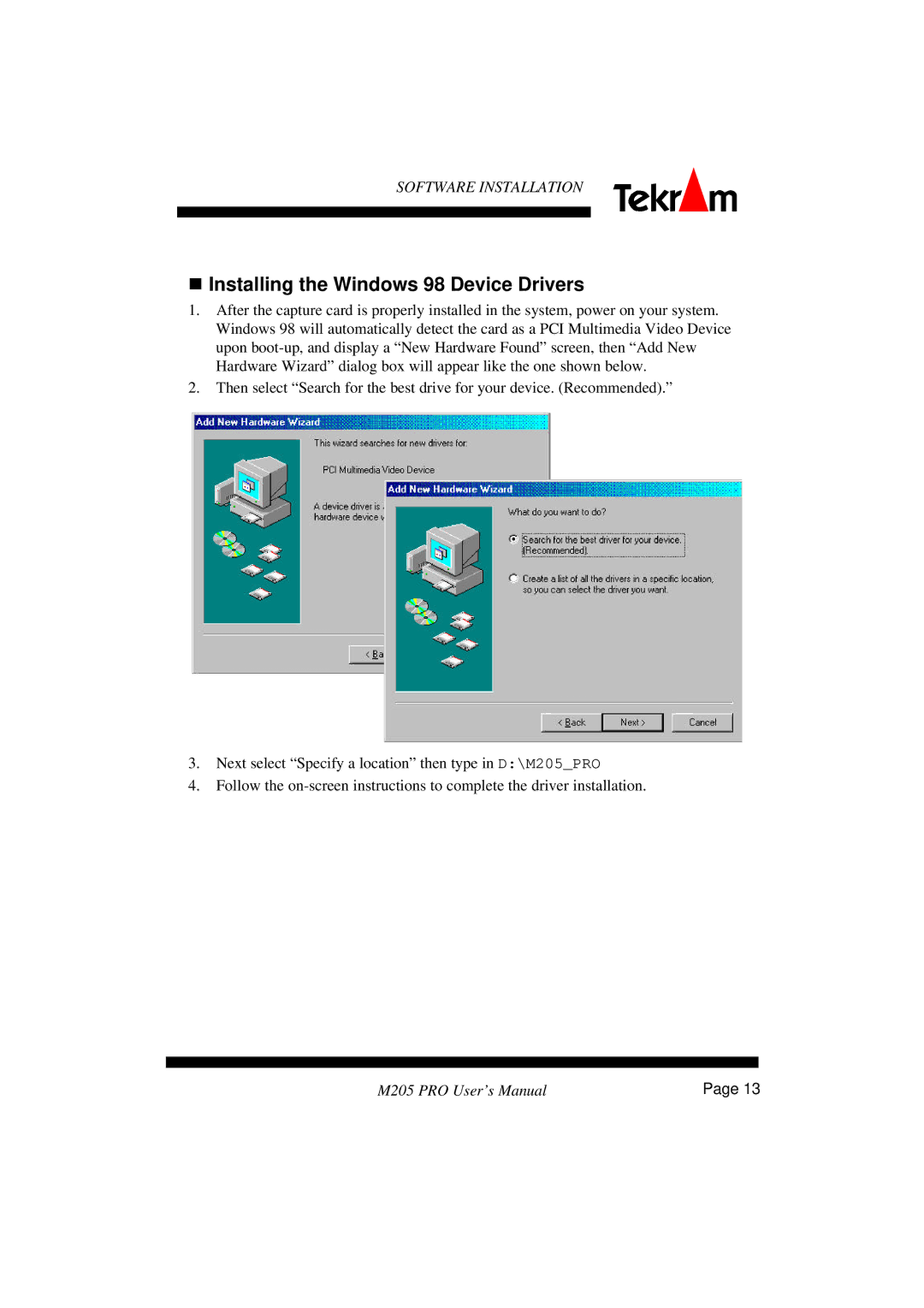 Tekram Technology M205 manual Installing the Windows 98 Device Drivers 