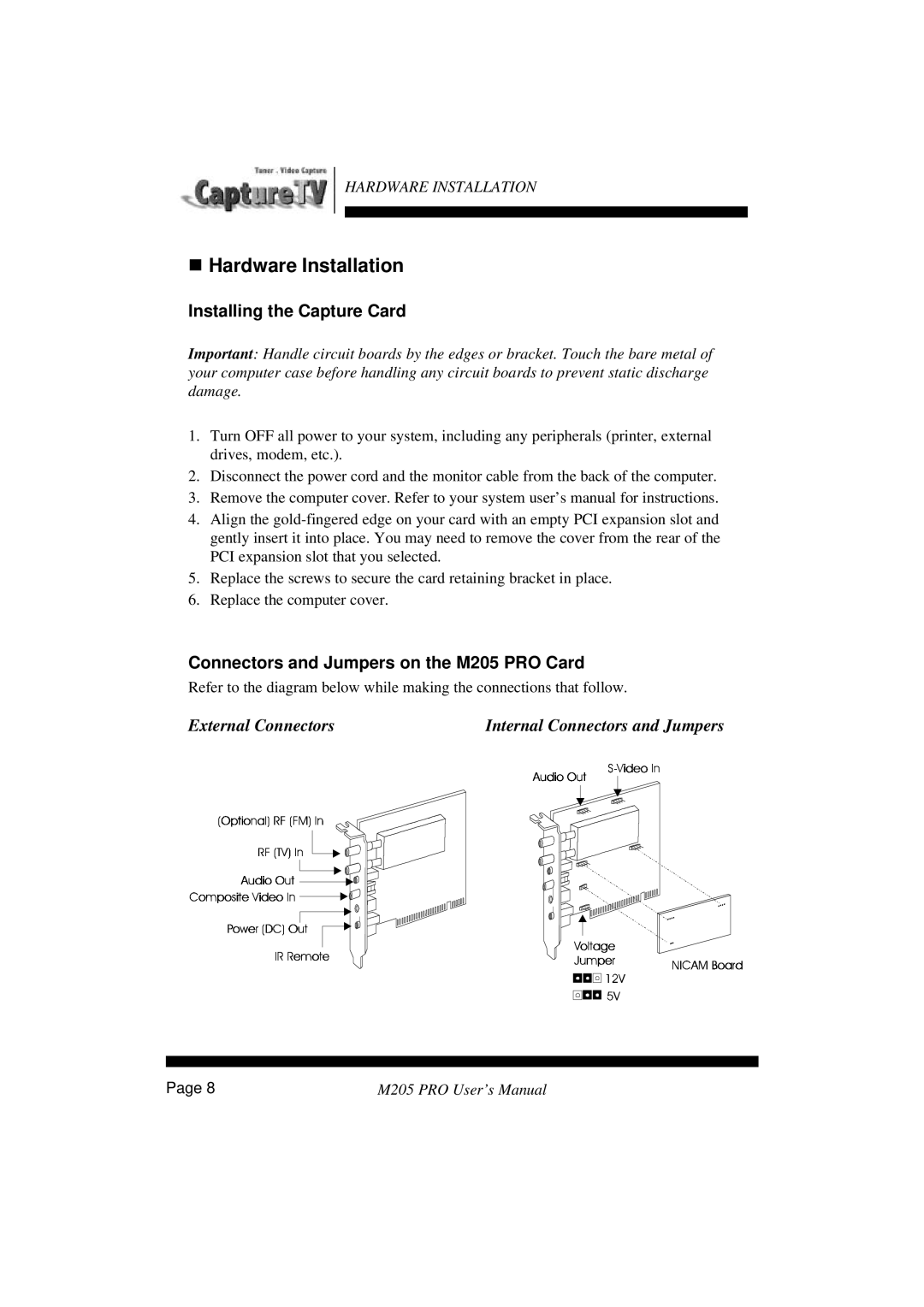 Tekram Technology manual Hardware Installation, Installing the Capture Card, Connectors and Jumpers on the M205 PRO Card 