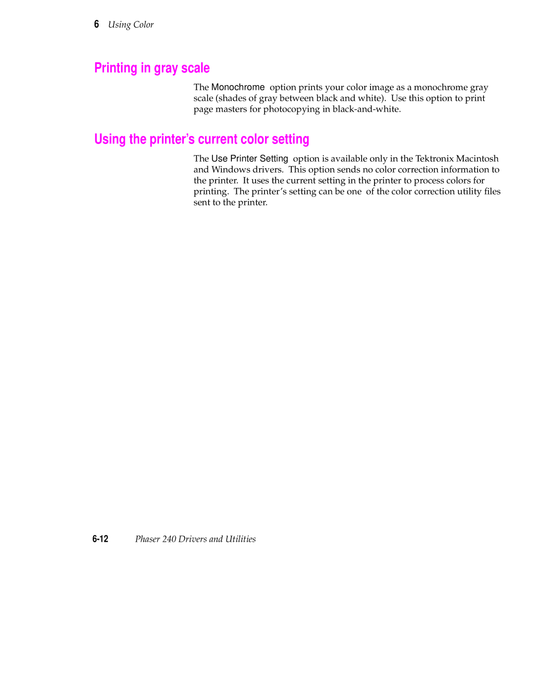 Tektronix 240 user manual Printing in gray scale, Using the printer’s current color setting 