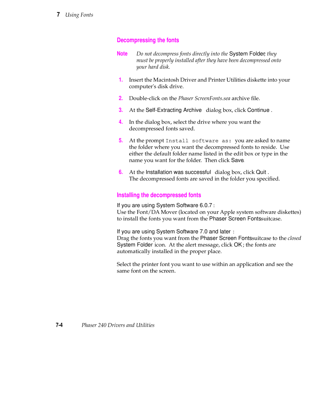 Tektronix 240 user manual Decompressing the fonts, Installing the decompressed fonts, If you are using System Software 