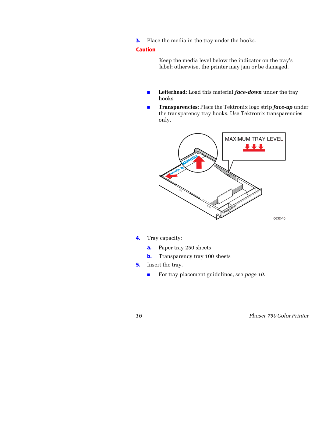 Tektronix 750 manual Maximum Tray Level 