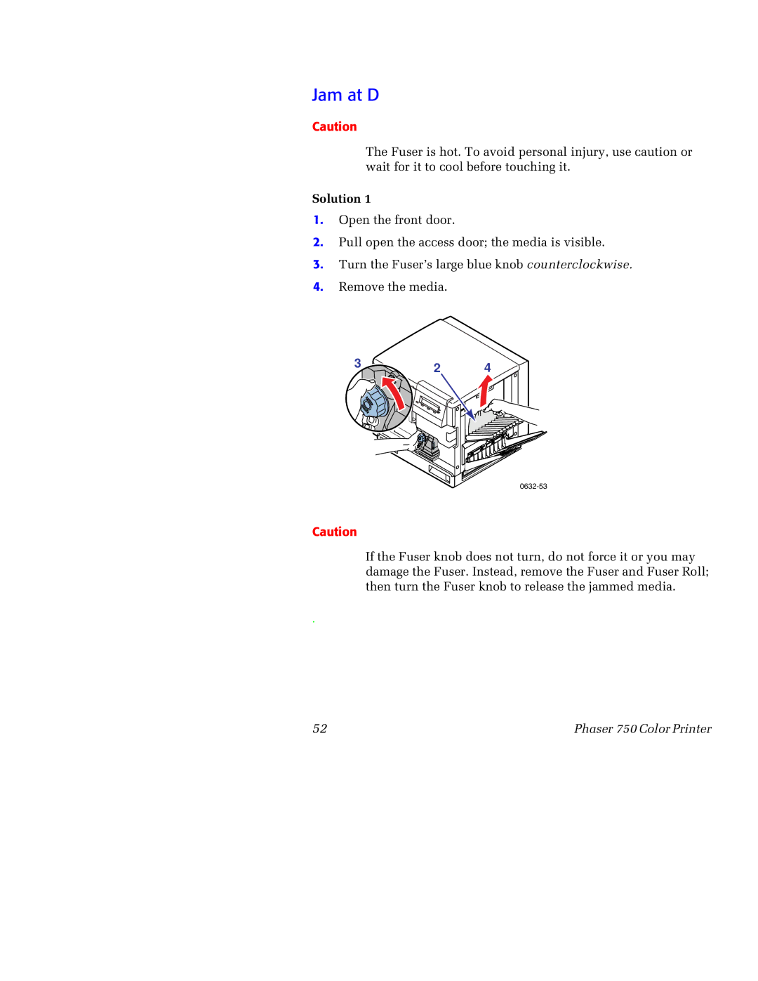 Tektronix 750 manual Jam at D, Solution 