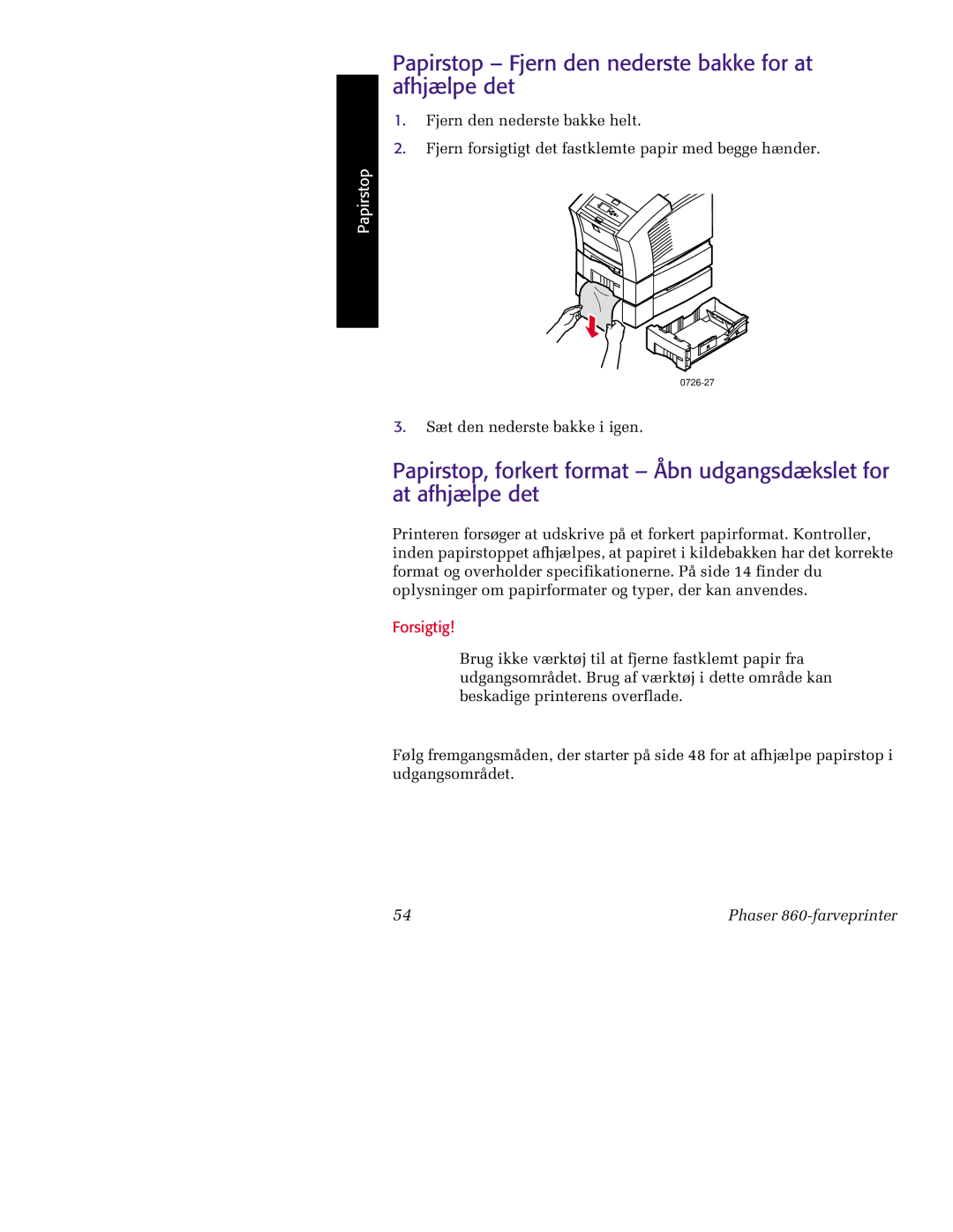 Tektronix 860 manual Papirstop Fjern den nederste bakke for at afhjælpe det 