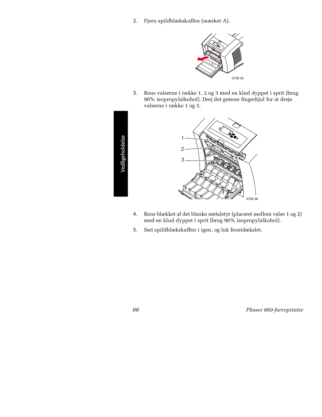 Tektronix 860 manual Fjern spildblækskuffen mærket a 