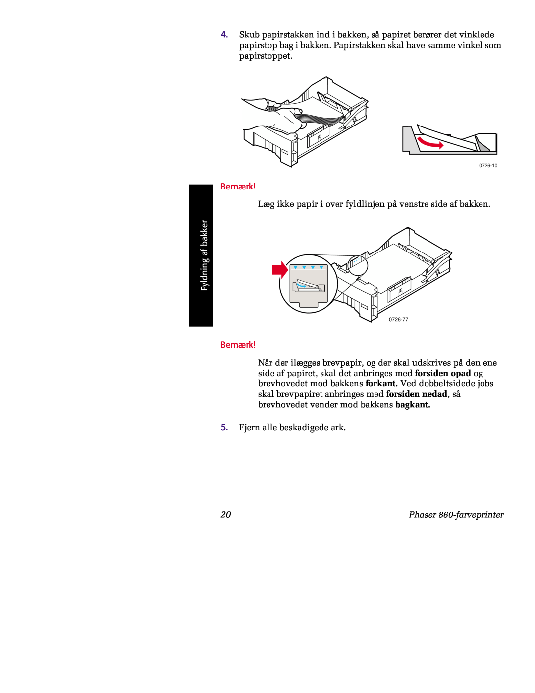 Tektronix 860 manual Bemærk, Læg ikke papir i over fyldlinjen på venstre side af bakken, Fyldning af bakker 