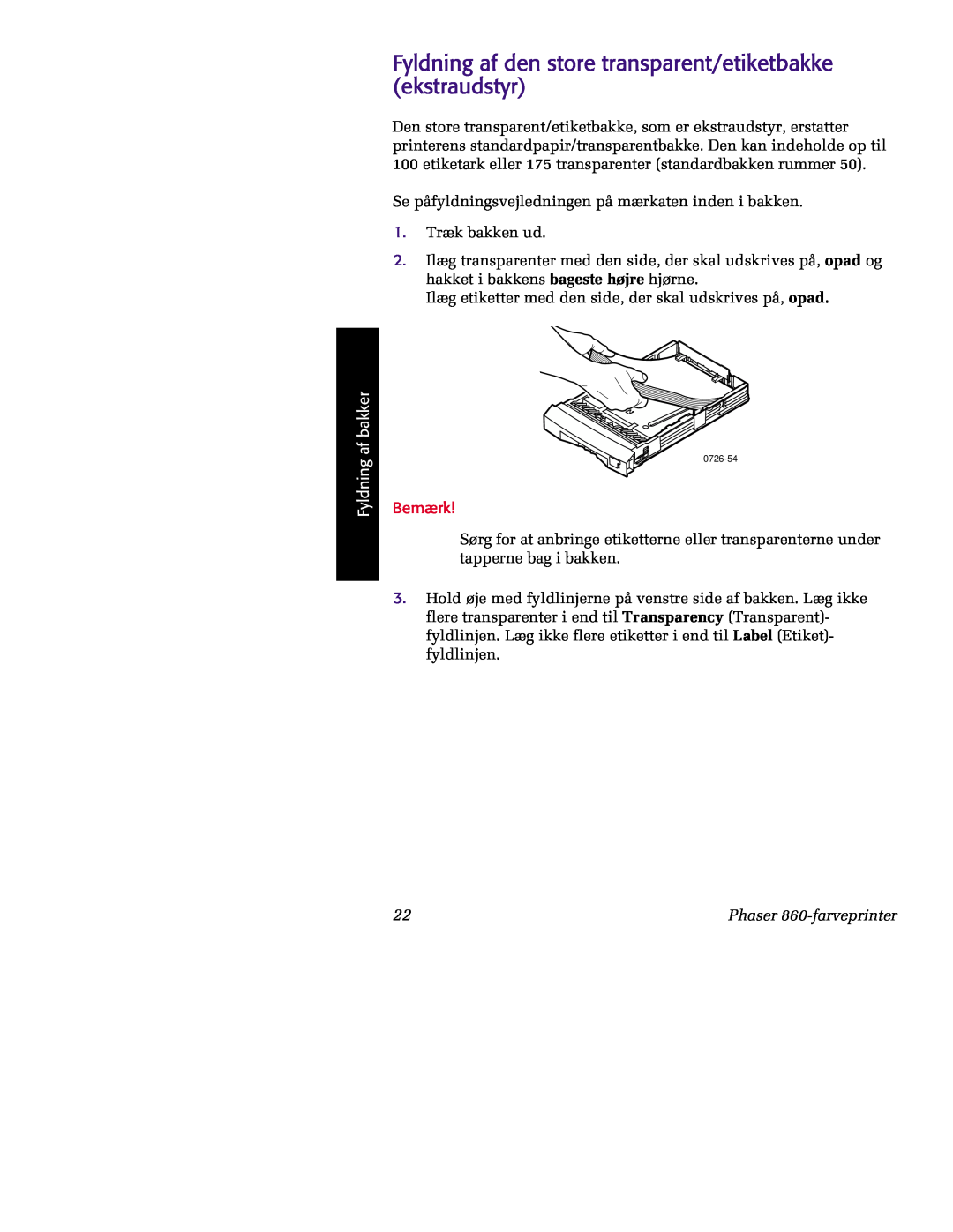 Tektronix 860 manual Fyldning af den store transparent/etiketbakke ekstraudstyr, Fyldning af bakker, Bemærk 