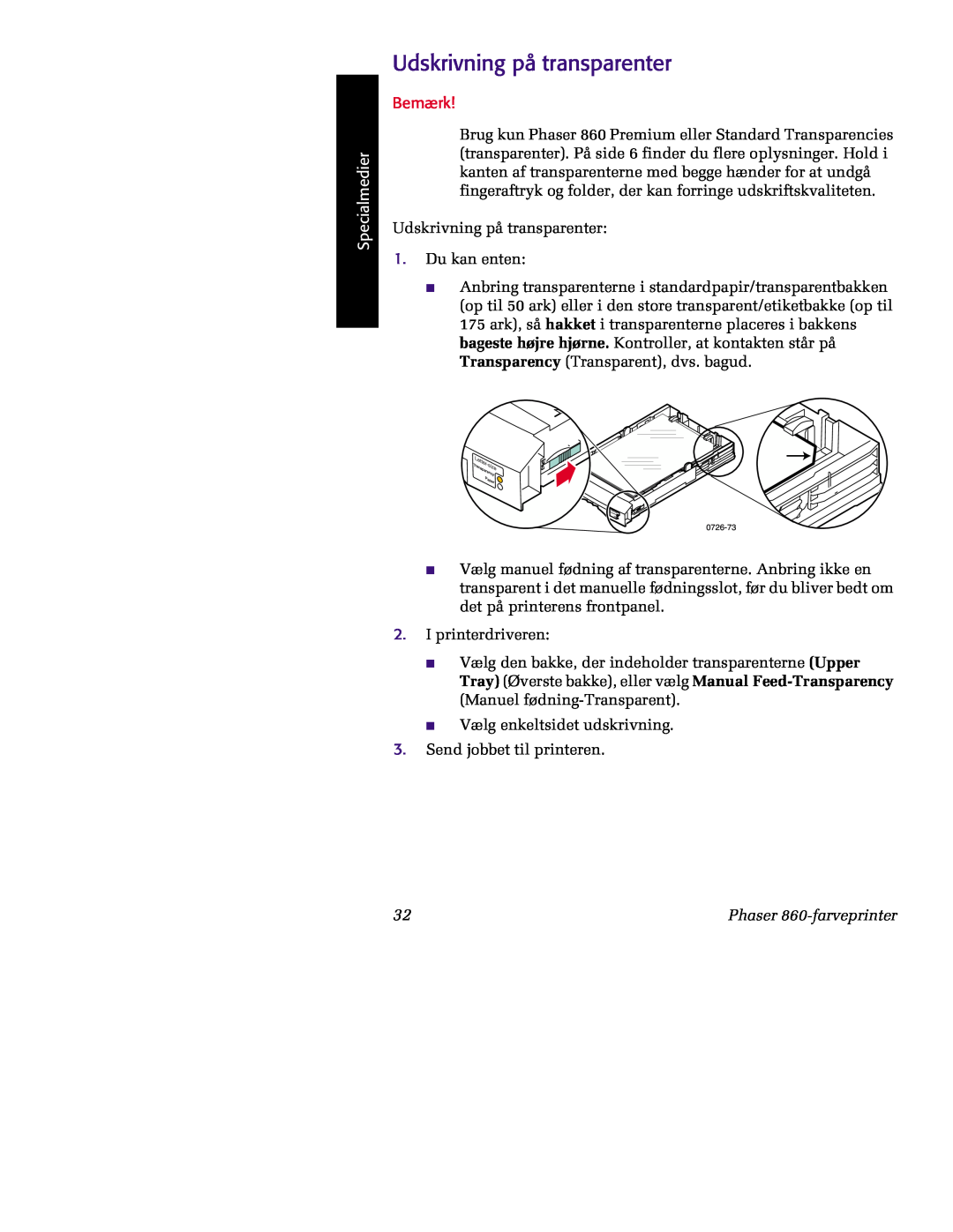 Tektronix Udskrivning på transparenter, 0726-73, Paper, Transpa rency, Specialmedier, Bemærk, Phaser 860-farveprinter 