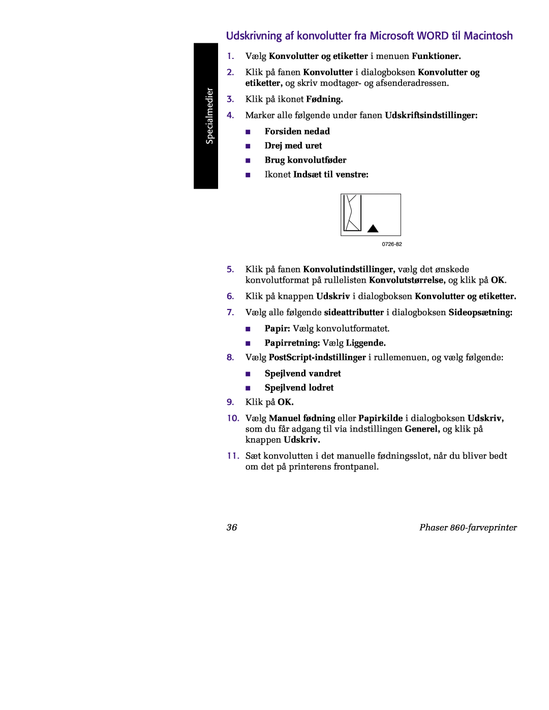 Tektronix 860 Udskrivning af konvolutter fra Microsoft WORD til Macintosh, Forsiden nedad Drej med uret Brug konvolutføder 