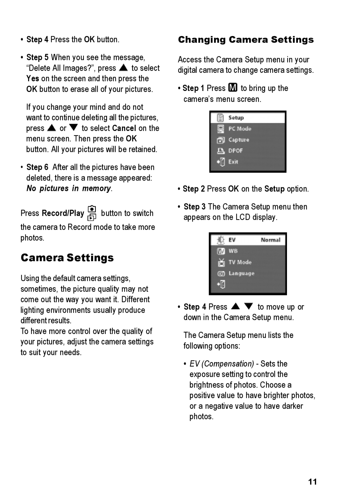 Tekxon Technology MegaCam manual Changing Camera Settings, Press the OK button When you see the message 