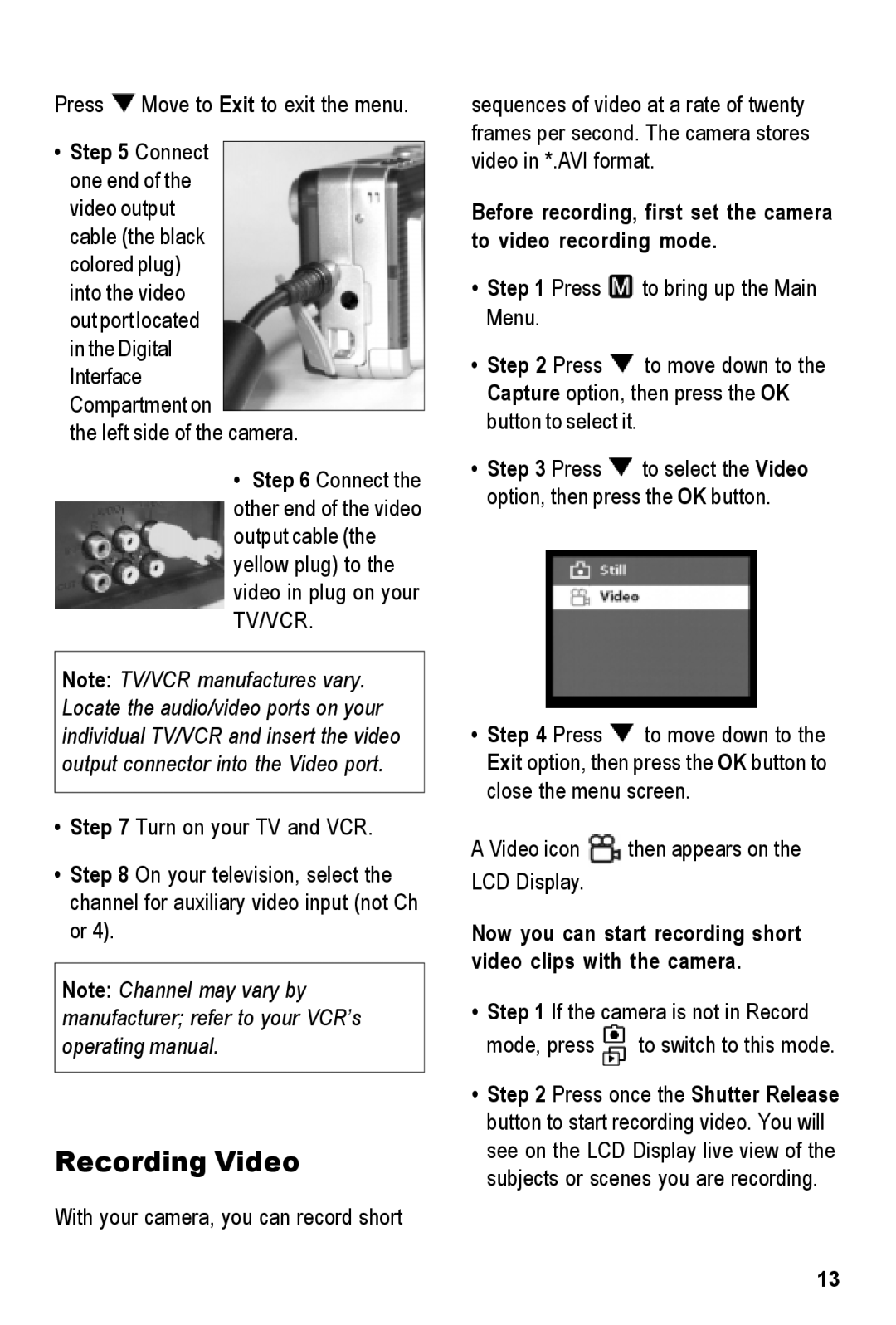 Tekxon Technology MegaCam manual Recording Video, Press Move to Exit to exit the menu, Left side of the camera 