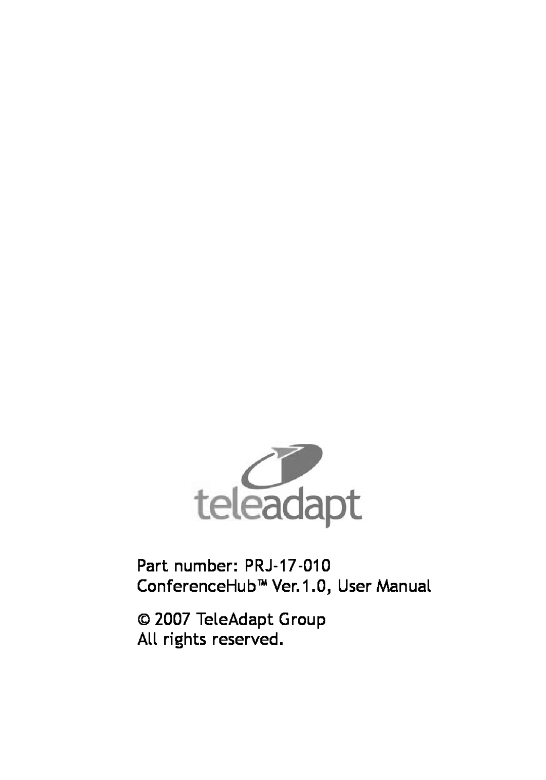 TeleAdapt TA-6500 TeleAdapt Group All rights reserved, Part number PRJ-17-010 ConferenceHub Ver.1.0, User Manual 