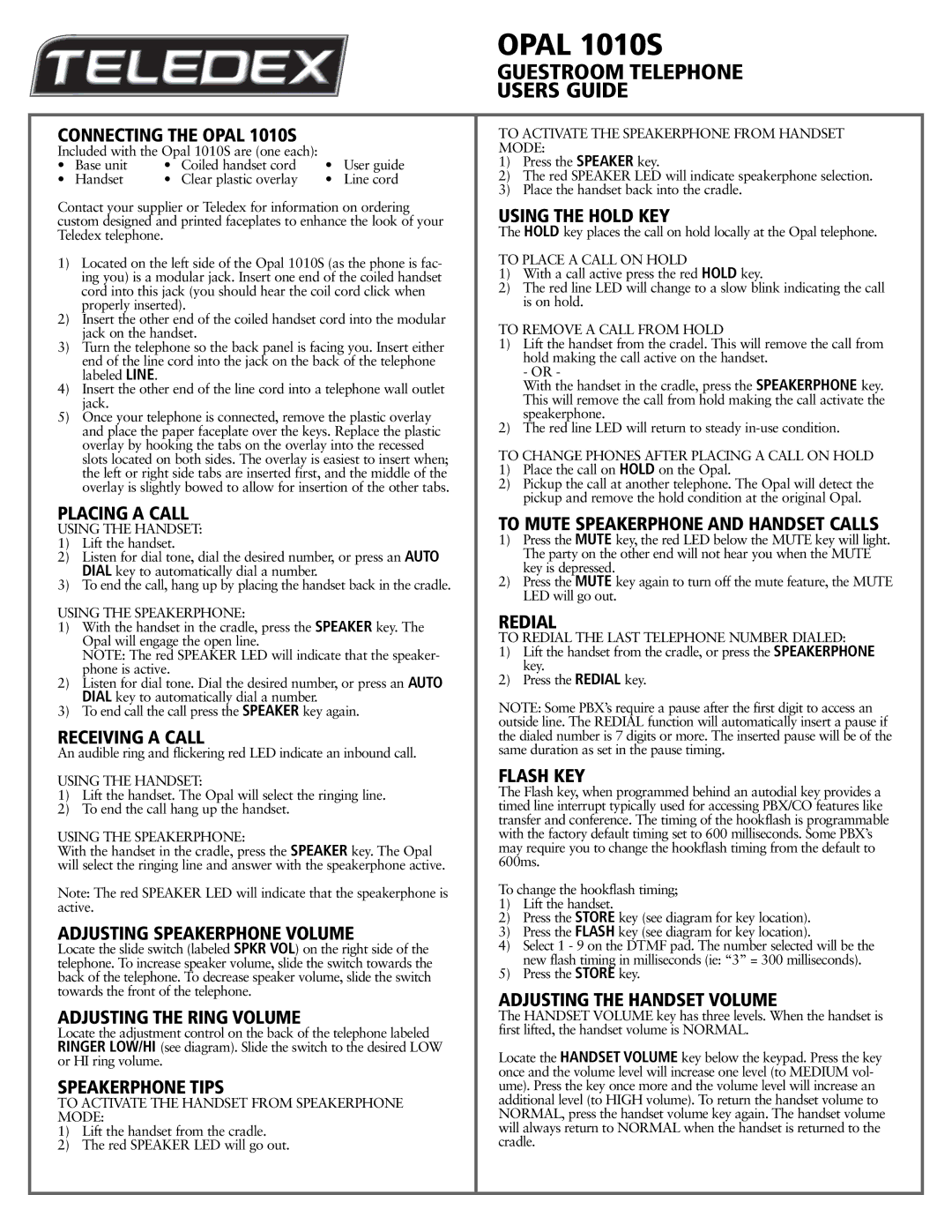 Teledex manual Connecting the Opal 1010S, Placing a Call, Receiving a Call, Adjusting Speakerphone Volume, Redial 