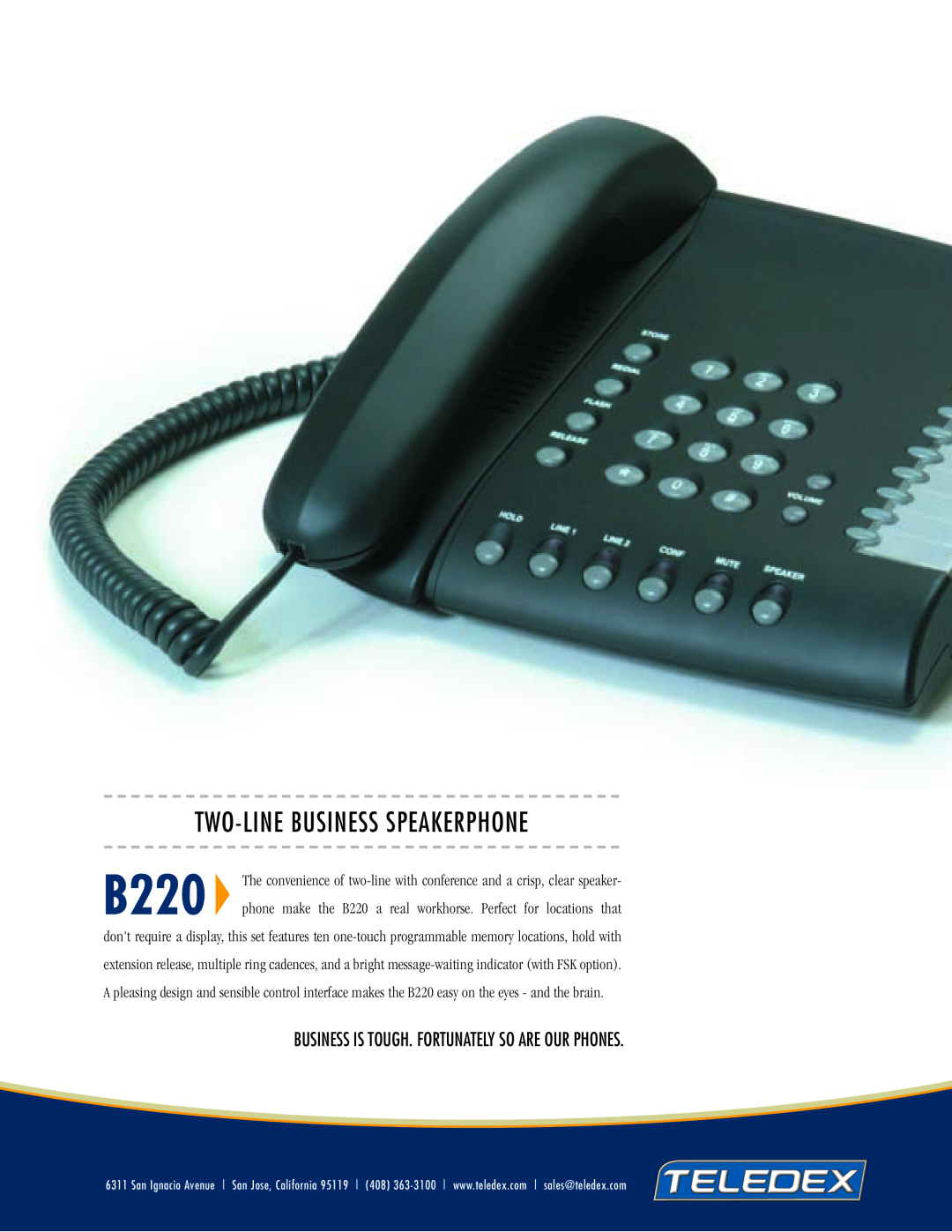 Teledex B220 manual Two-Line Business Speakerphone, Business Is Tough. Fortunately So Are Our Phones 