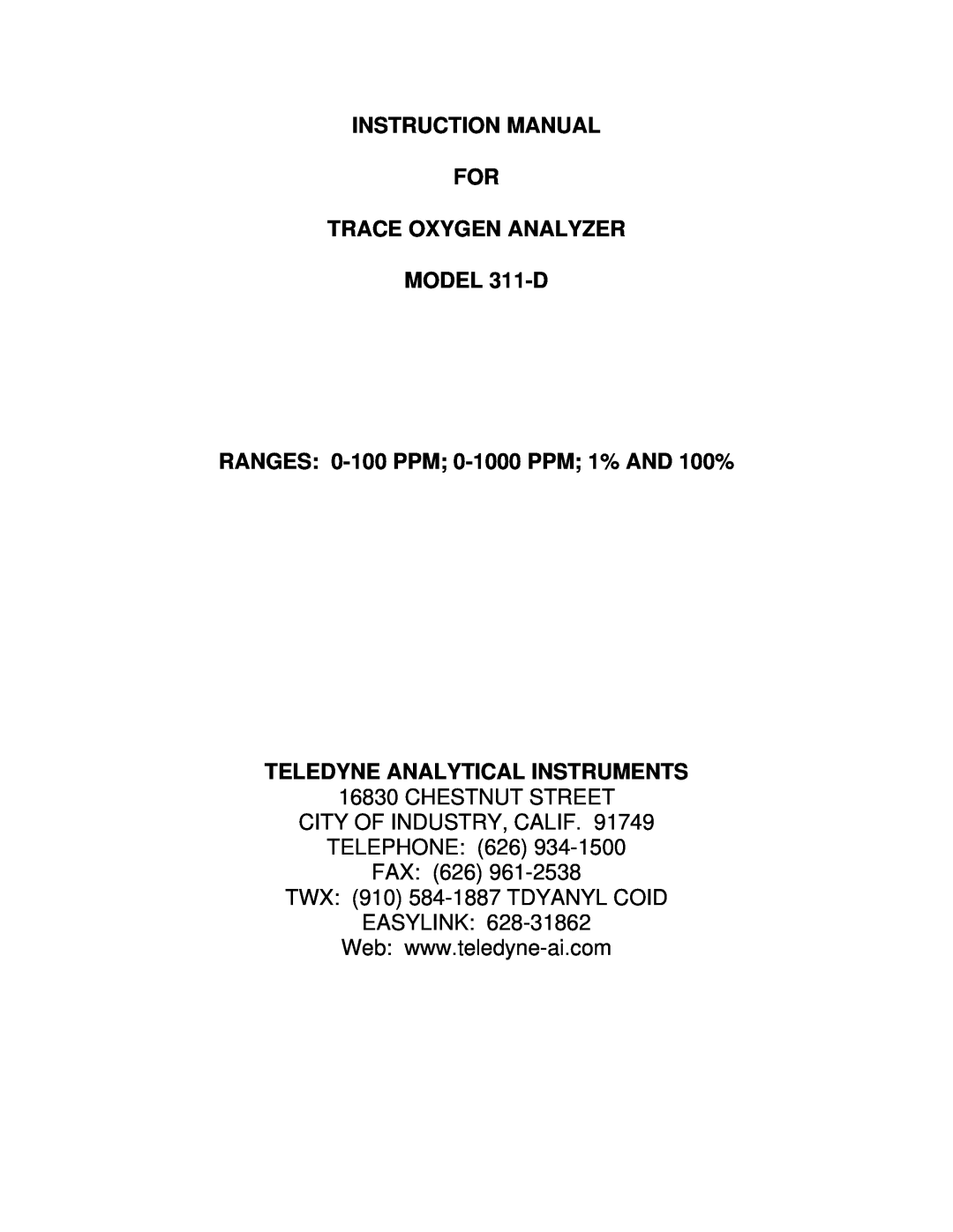 Teledyne instruction manual INSTRUCTION MANUAL FOR TRACE OXYGEN ANALYZER MODEL 311-D, Teledyne Analytical Instruments 