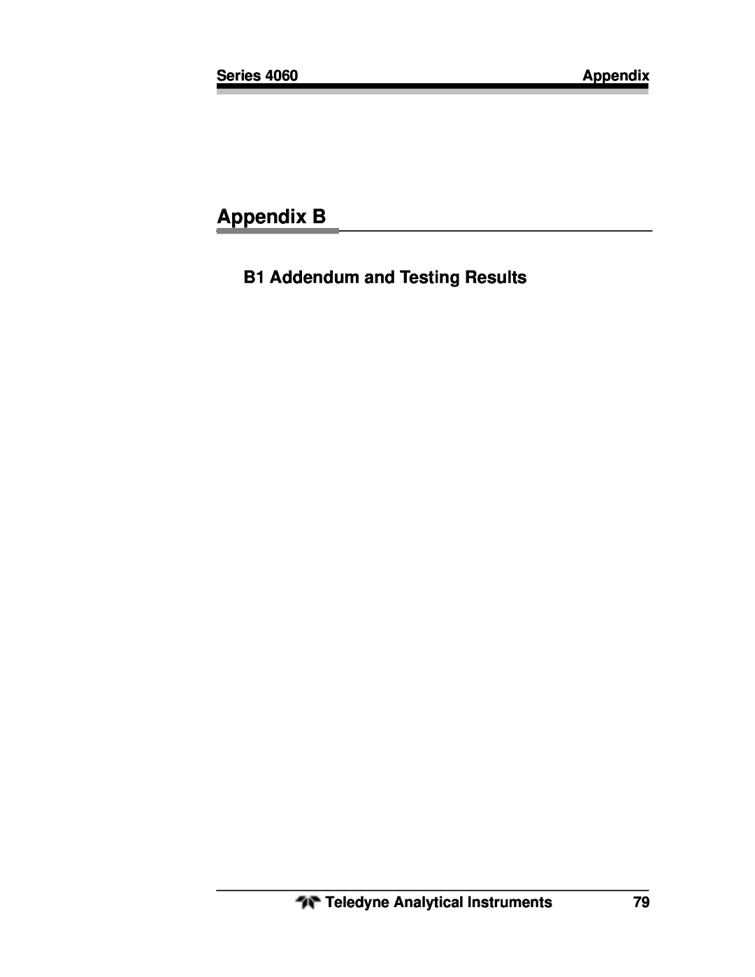 Teledyne 4060 manual Appendix B, B1 Addendum and Testing Results 