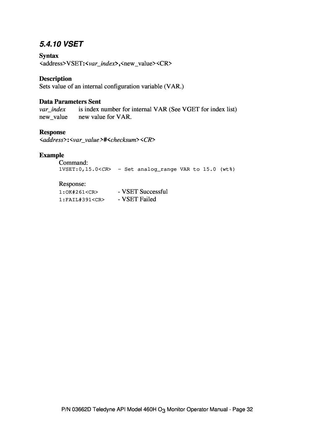 Teledyne 460H Vset, varindex, is index number for internal VAR See VGET for index list, newvalue, new value for VAR 