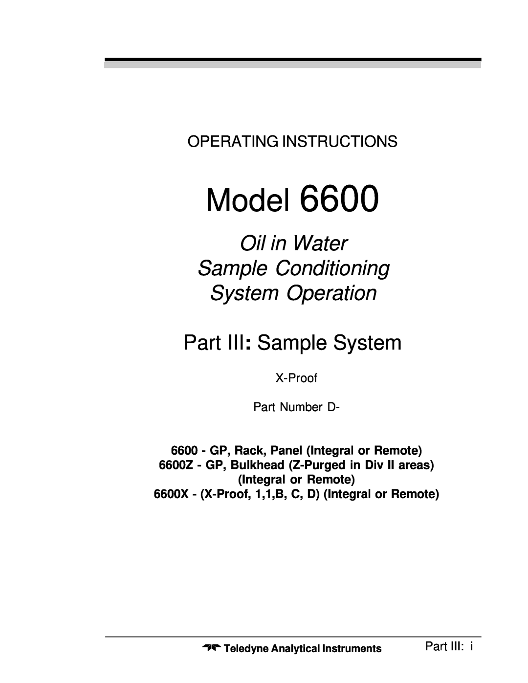 Teledyne 6600 Oil in Water Sample Conditioning System Operation, Part III: Sample System, Model, Operating Instructions 