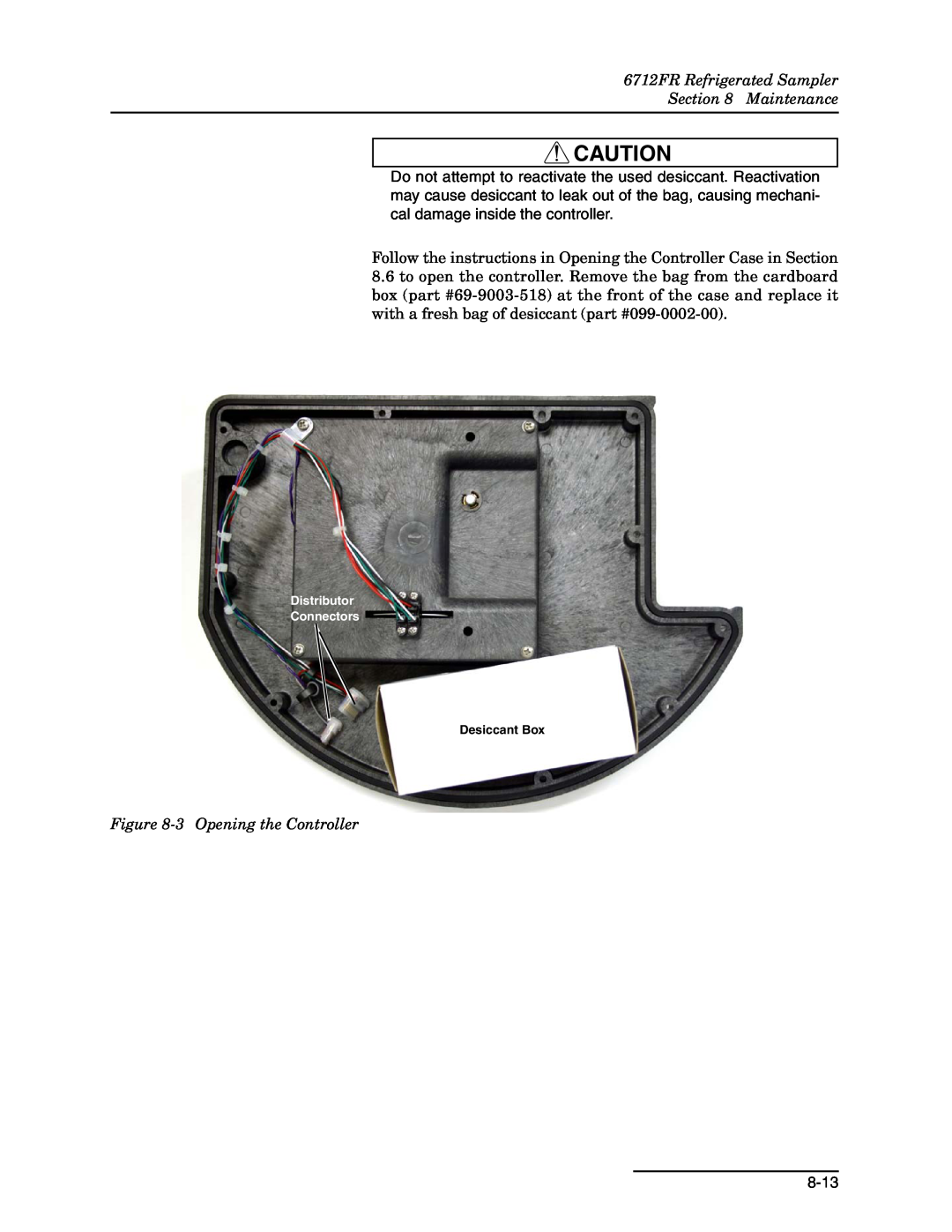 Teledyne 6712FR Refrigerated Sampler Maintenance, Follow the instructions in Opening the Controller Case in Section 