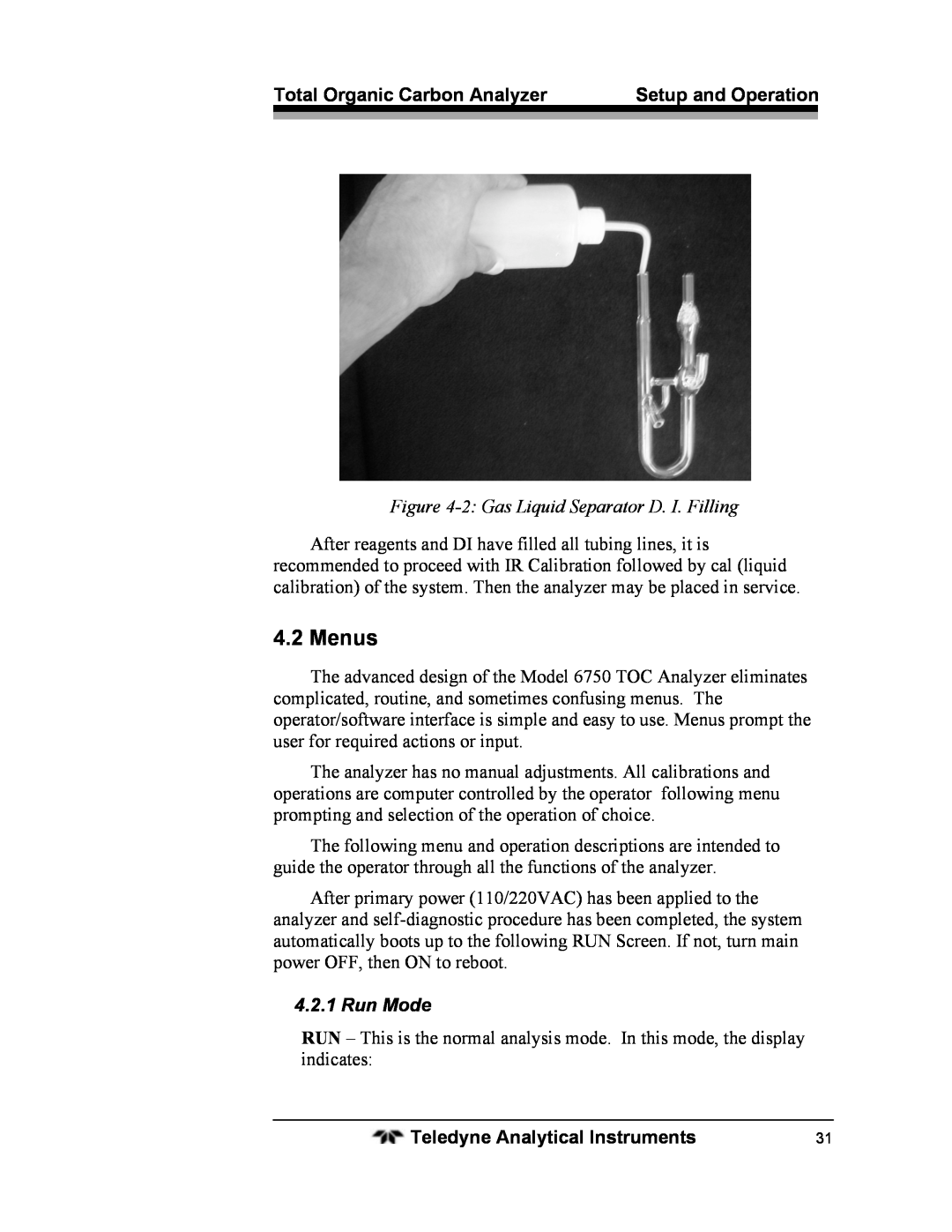Teledyne 6750 operating instructions Menus, 2:Gas Liquid Separator D. I. Filling, Run Mode 