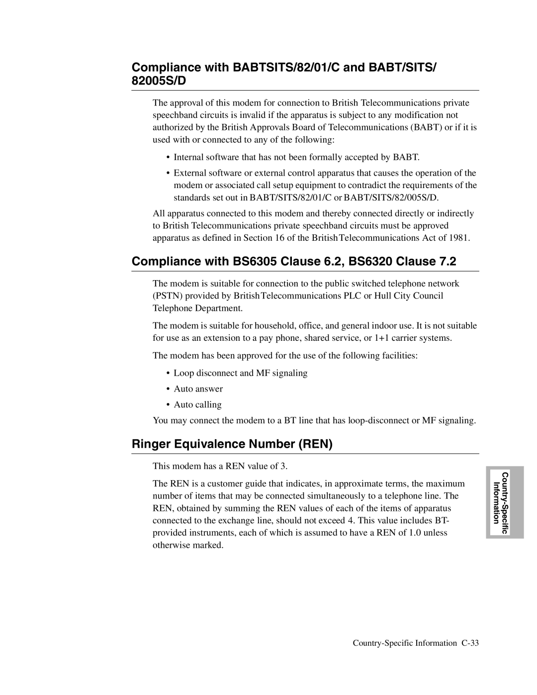 Telenetics V.34-SDC, 326X V.34 Compliance with BABTSITS/82/01/C and BABT/SITS/ 82005S/D, Ringer Equivalence Number REN 