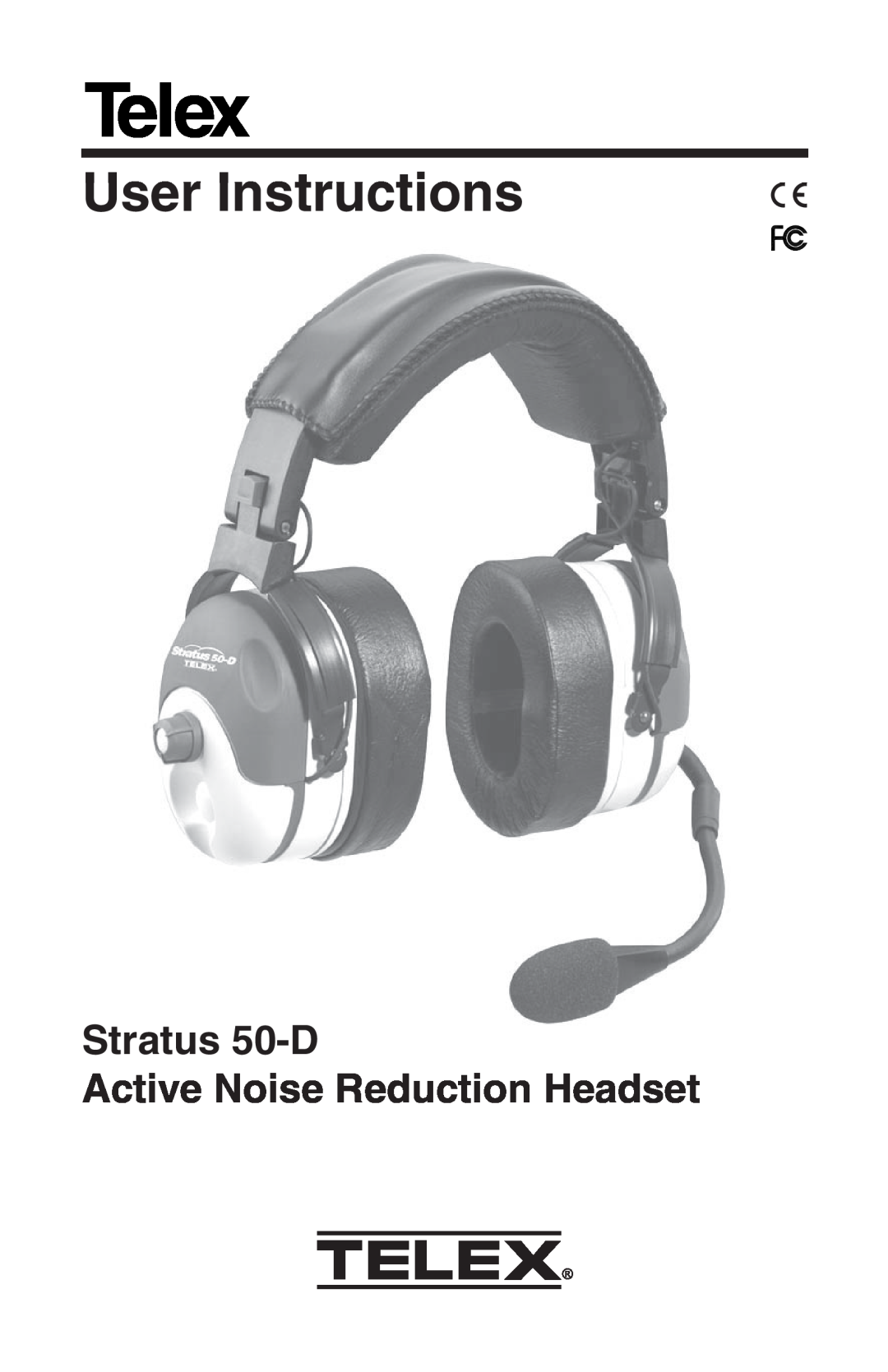 Telex manual Telex, User Instructions, Stratus 50-D Active Noise Reduction Headset 
