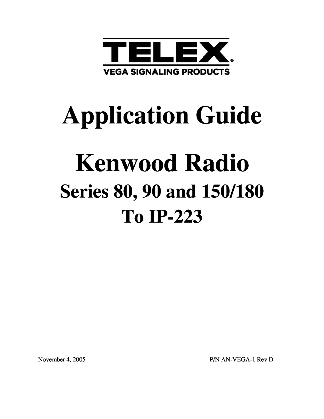 Telex manual Application Guide Kenwood Radio, Series 80, 90 and 150/180 To IP-223 