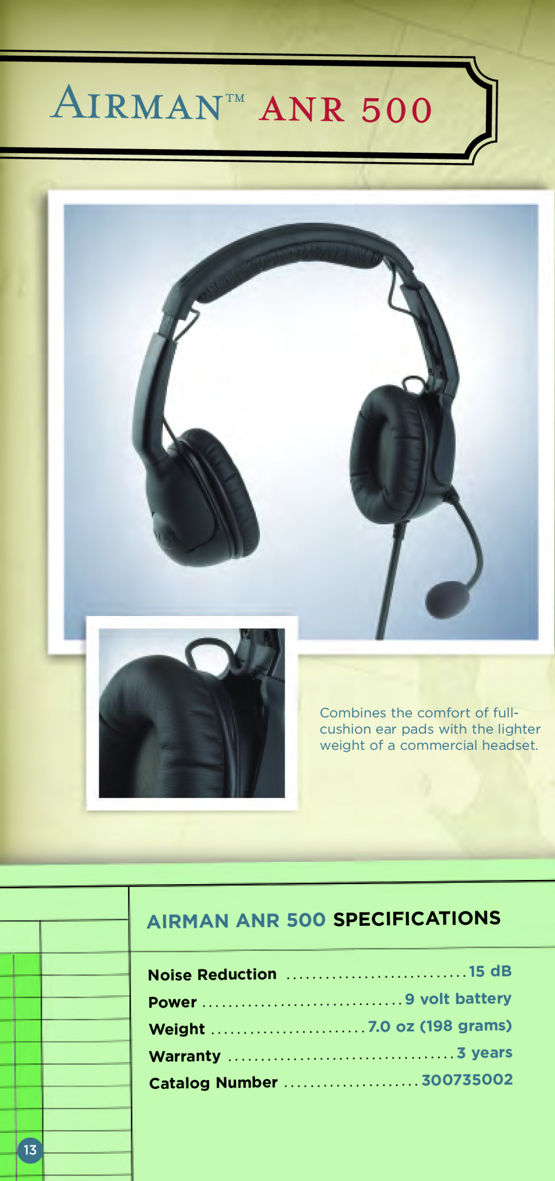 Telex Aviation Headsets Airman, AIRMAN ANR 500 SPECIFICATIONS, Noise Reduction, Catalog Number, Warranty, Power Weight 