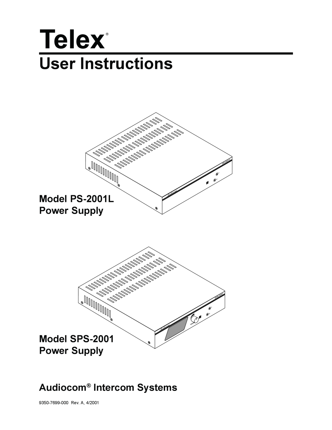 Telex manual User Instructions, Model PS-2001L Power Supply, Model SPS-2001 Power Supply, Audiocom Intercom Systems 