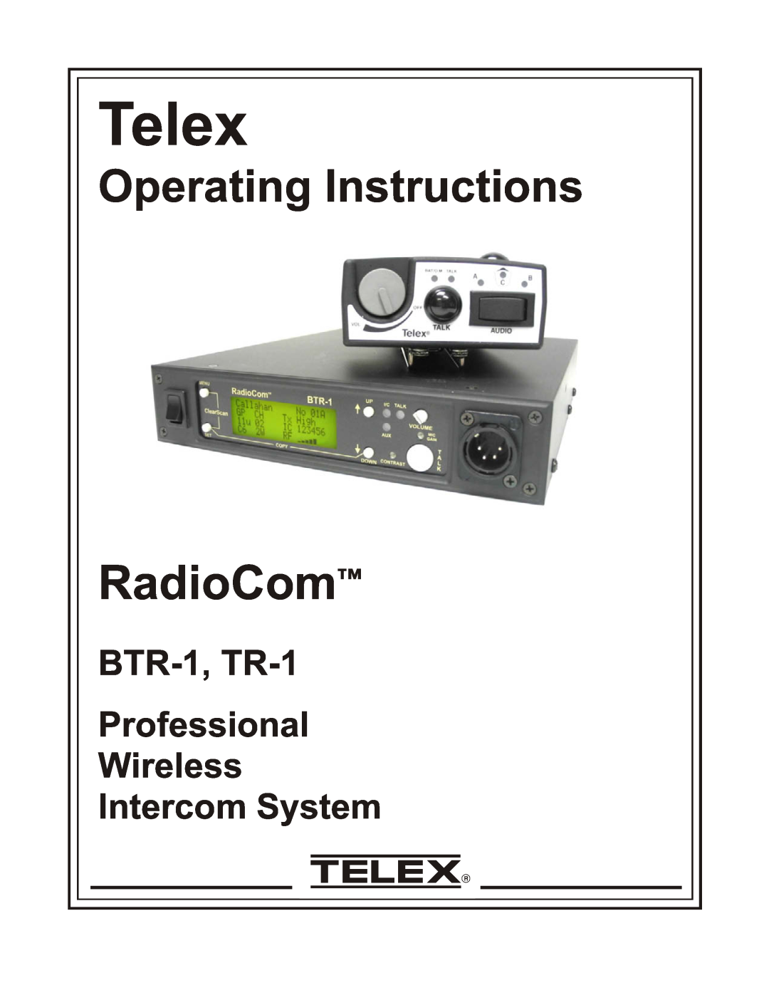 Telex BTR-1 operating instructions Telex, RadioCom, Operating Instructions 