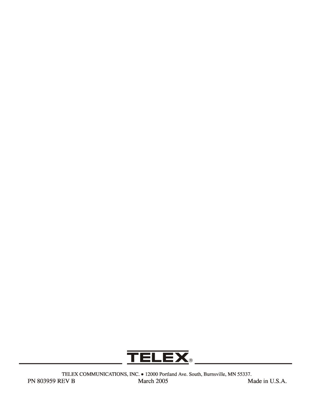Telex TR-1 PN 803959 REV B, March, Made in U.S.A, TELEX COMMUNICATIONS, INC. 12000 Portland Ave. South, Burnsville, MN 