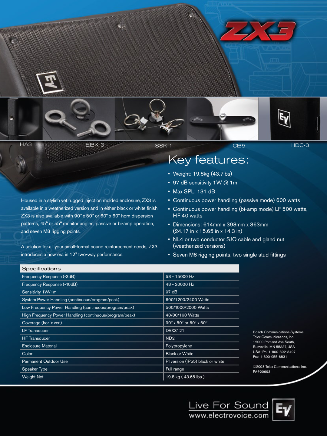 Telex ZX3 manual Key features, Weight 19.8kg 43.7lbs, dB sensitivity 1W @ 1m Max SPL 131 dB, in x 15.65 in x 14.3 in 