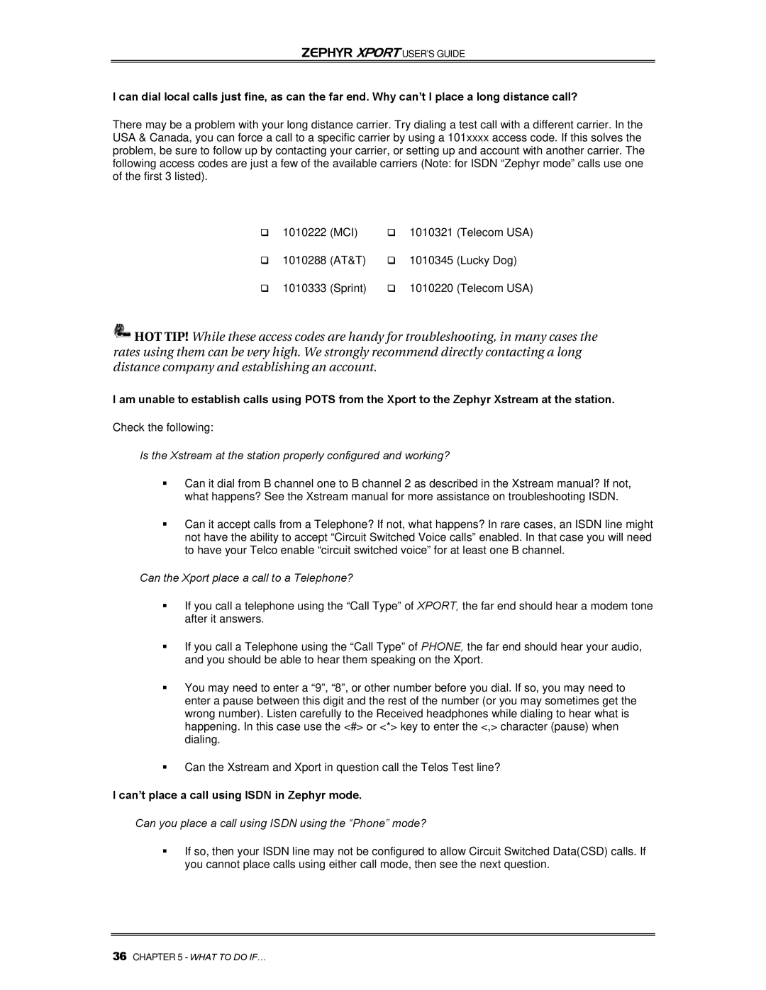 Telos Zephyr Xport manual Can the Xport place a call to a Telephone?, Can’t place a call using Isdn in Zephyr mode 