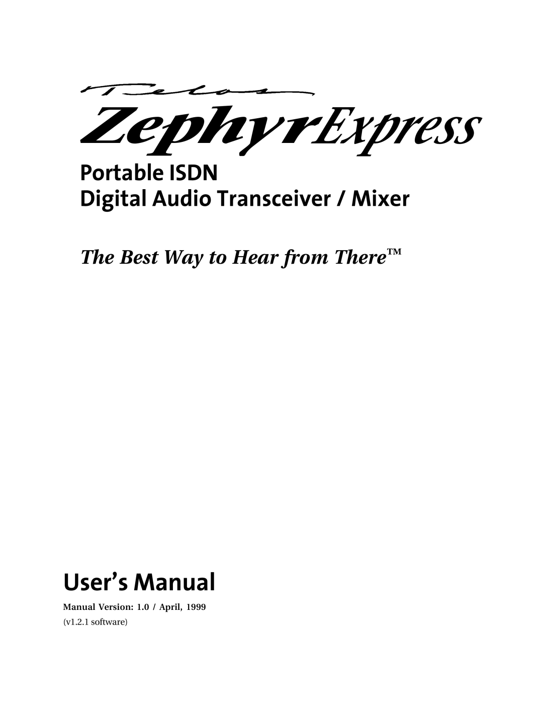 Telos ZephyrExpress user manual UserÕs Manual, Manual Version 1.0 / April 