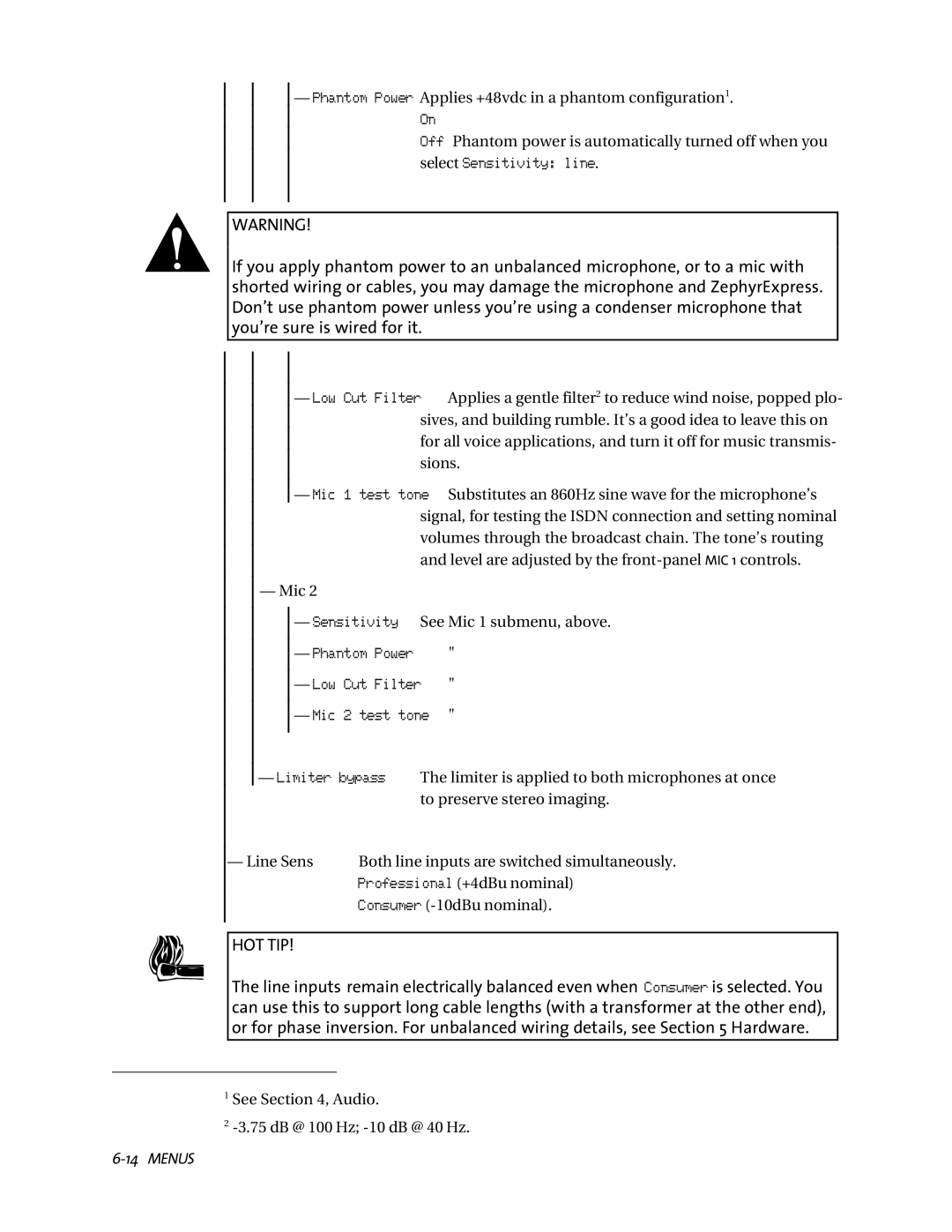 Telos ZephyrExpress user manual See , Audio 75 dB @ 100 Hz -10 dB @ 40 Hz 