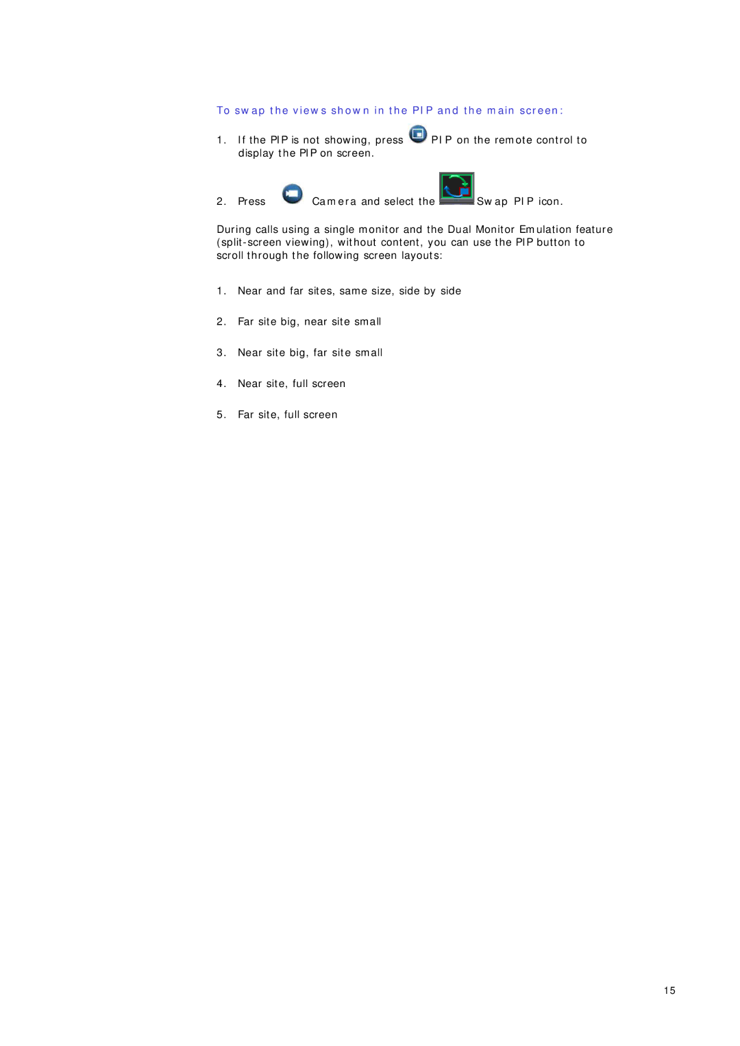 Telstrat VSX Series manual To swap the views shown in the PIP and the main screen, Swap PIP icon 