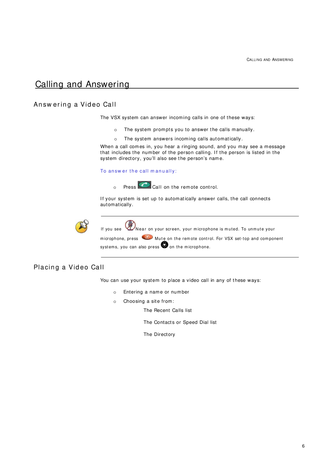 Telstrat VSX Series Calling and Answering, Answering a Video Call, Placing a Video Call, To answer the call manually 