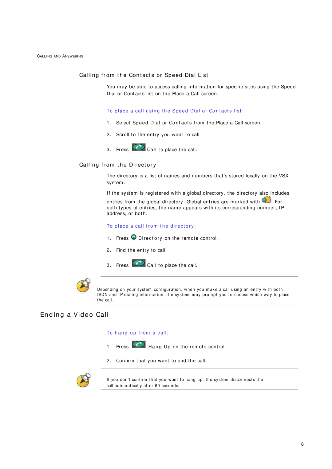 Telstrat VSX Series manual Ending a Video Call, Calling from the Contacts or Speed Dial List, Calling from the Directory 