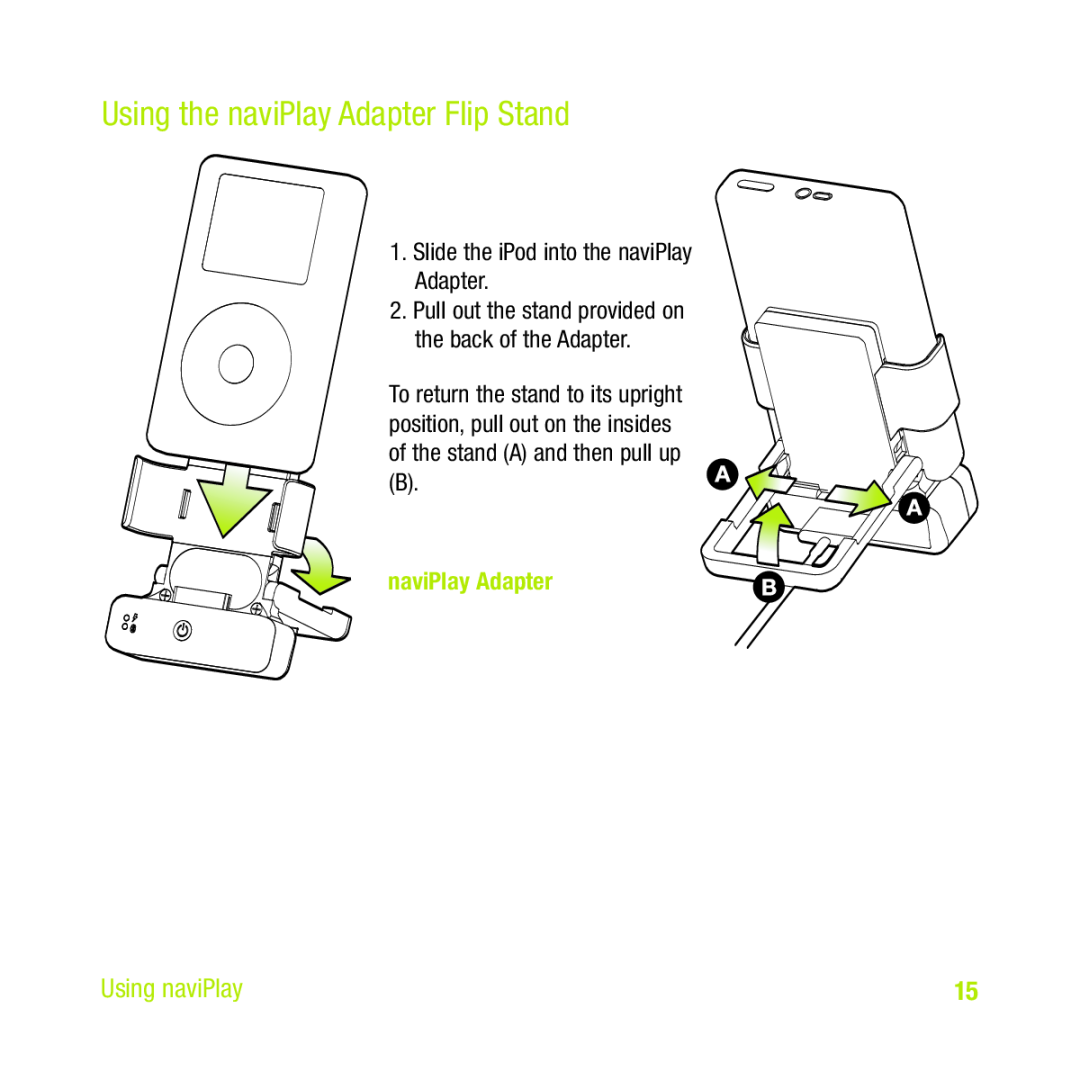 TEN Technology naviPlay Bluetooth Stereo Headset Kit for iPod manual Using the naviPlay Adapter Flip Stand, Using naviPlay 