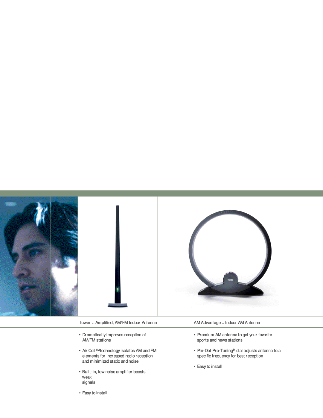 TERK Technologies TOWER manual Tower Amplified, AM/FM Indoor Antenna, AM Advantage Indoor AM Antenna, Easy to install 