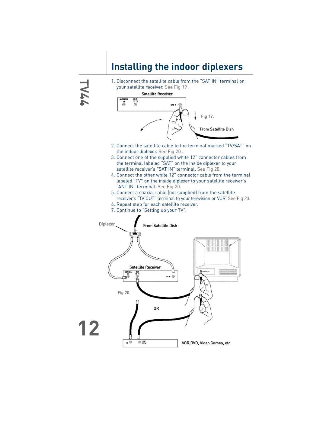 TERK Technologies TV44 manual Installing the indoor diplexers 