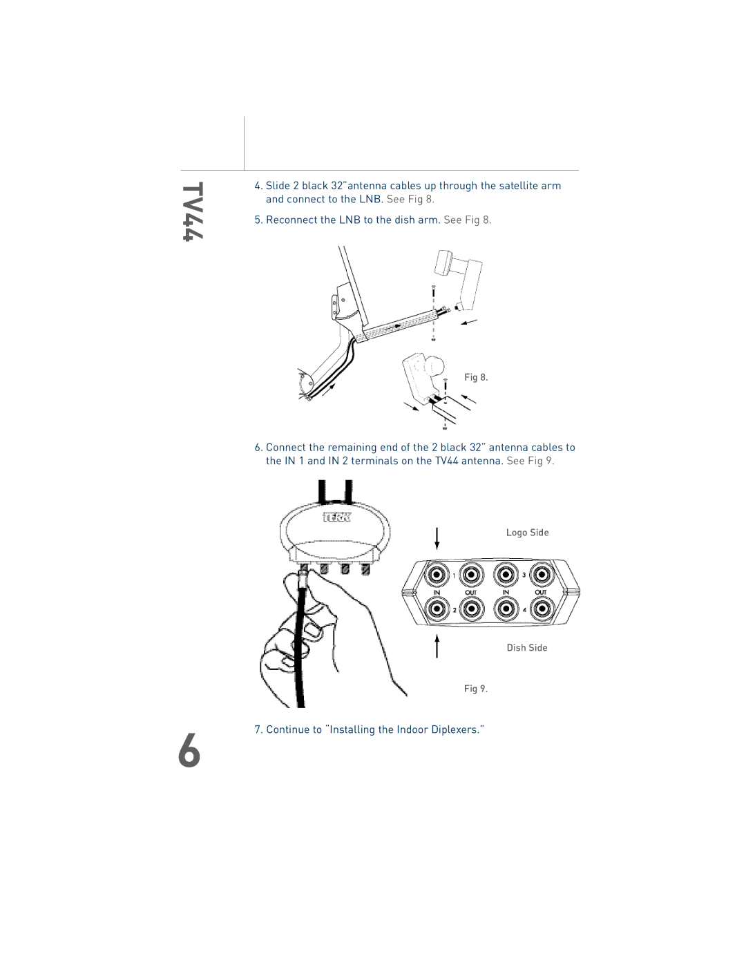 TERK Technologies TV44 manual Continue to Installing the Indoor Diplexers 