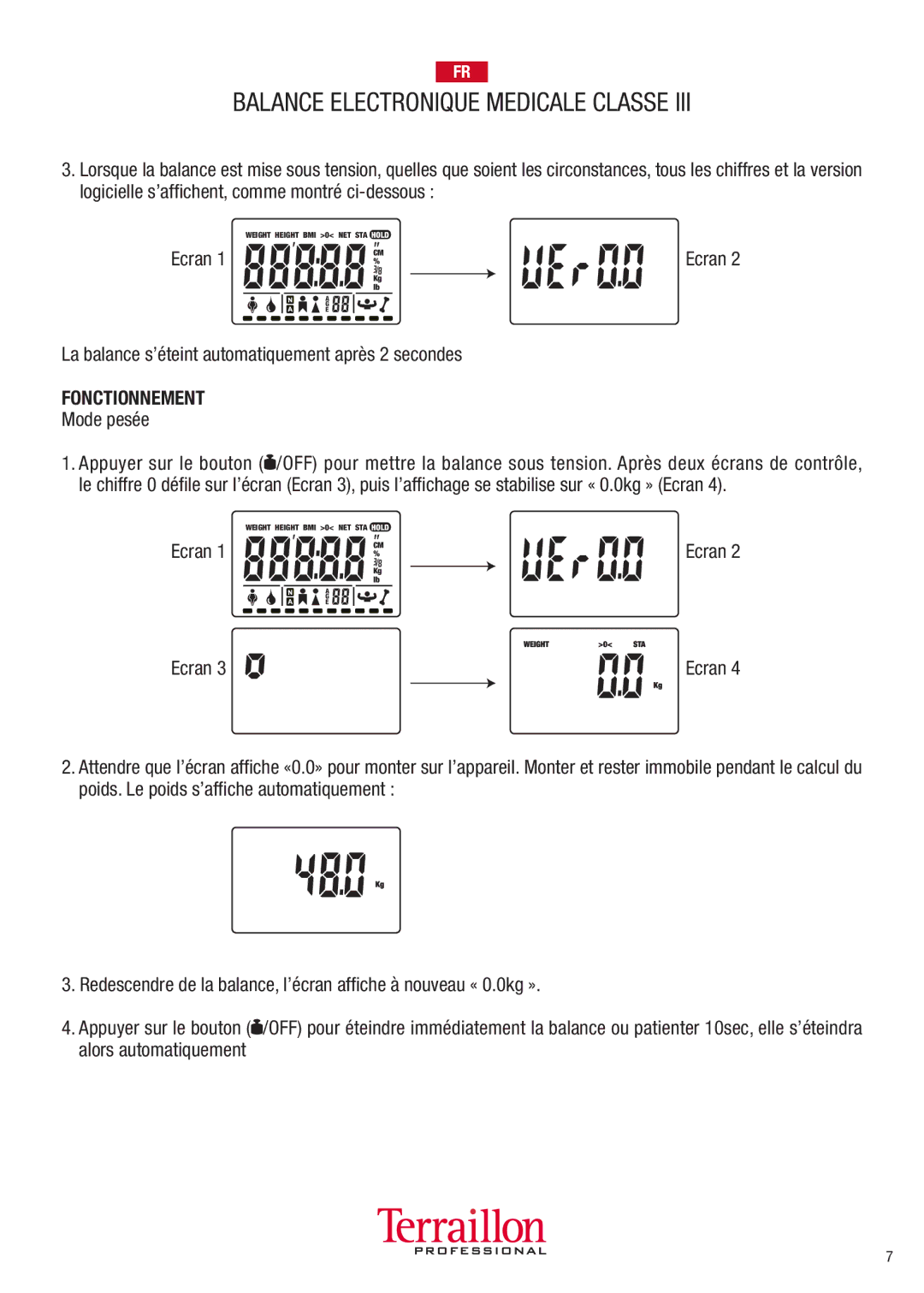 Terraillon TPRO6300 Ecran La balance s’éteint automatiquement après 2 secondes, Fonctionnement, Mode pesée 