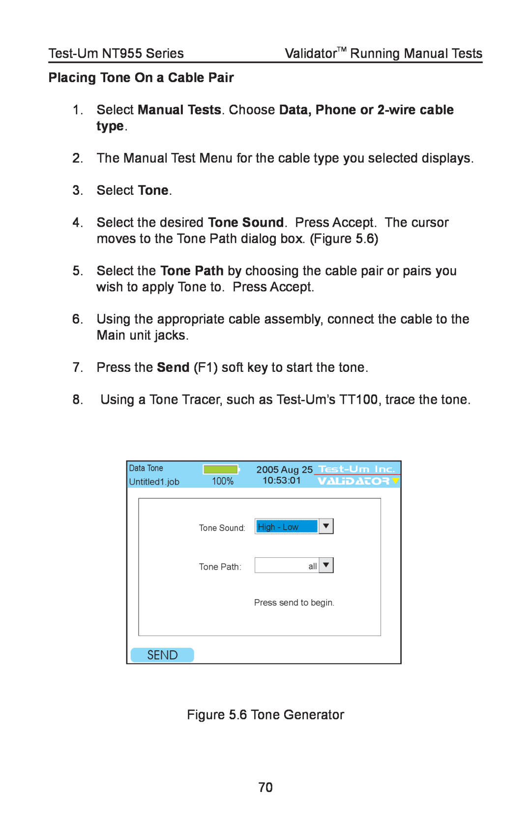 Test-Um NT955 Placing Tone On a Cable Pair, Select Manual Tests. Choose Data, Phone or 2-wire cable type, Send 